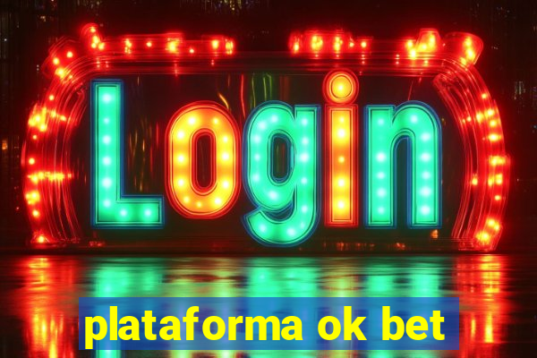 plataforma ok bet